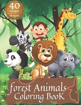 Forest Animals Coloring Book: Inspiring Coloring book which features adorable Forest Animals .( Adult and Kids Coloing Book )
