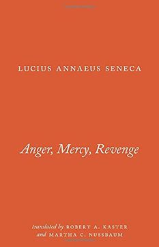 portada Anger, Mercy, Revenge (The Complete Works of Lucius Annaeus Seneca) (in English)