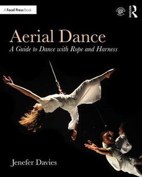 portada Aerial Dance: A Guide to Dance with Rope and Harness (en Inglés)