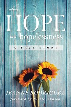 portada When Hope met Hopelessness: A True Story (en Inglés)