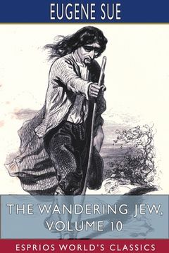 portada The Wandering Jew, Volume 10 (Esprios Classics) (in English)