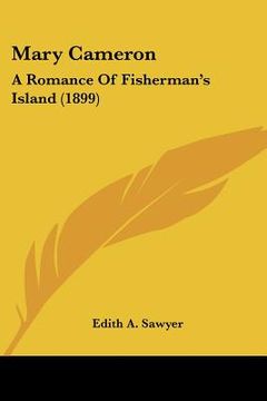 portada mary cameron: a romance of fisherman's island (1899) (en Inglés)