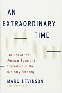 portada An Extraordinary Time: The End of the Postwar Boom and the Return of the Ordinary Economy