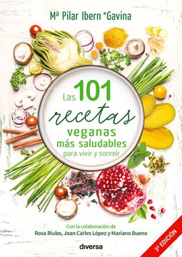 portada Las 101 Recetas Veganas más Saludables Para Vivir y Sonreír (in Spanish)