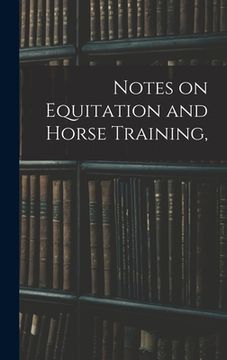 portada Notes on Equitation and Horse Training, (en Inglés)