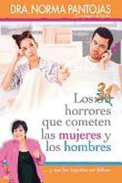 31 horrores que cometen las mujeres y los hombres: y que les impiden ser felices (in Spanish)