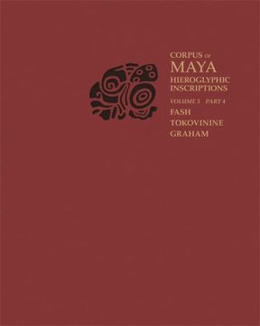 portada Corpus of Maya Hieroglyphic Inscriptions, Volume 3: Part 4: Yaxchilan (in English)