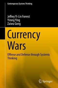 portada Currency Wars: Offense and Defense through Systemic Thinking (Contemporary Systems Thinking)