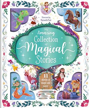 portada My Amazing Collection of Magical Stories: Storybook Treasury with 11 Tales (en Inglés)