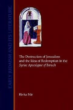 portada the destruction of jerusalem and the idea of redemption in the syriac apocalypse of baruch