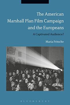 portada The American Marshall Plan Film Campaign and the Europeans: A Captivated Audience? (en Inglés)