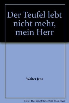 portada Der Teufel lebt nicht mehr, mein Herr: Erdachte Monologe - Imaginäre Gespräche (in German)