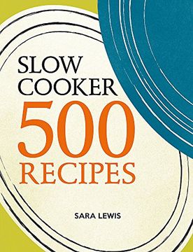 portada Slow Cooker: 500 Recipes (en Inglés)