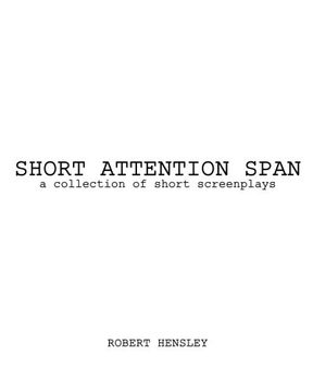 portada Short Attention Span: A collection of short screenplays