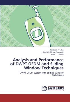 portada Analysis and Performance of DWPT-OFDM and Sliding Window Techniques: DWPT-OFDM system with Sliding Window Techniques