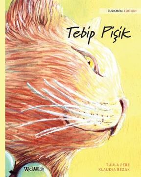 portada Tebip Pişik: Turkmen Edition of The Healer Cat (en Turkmenistán)
