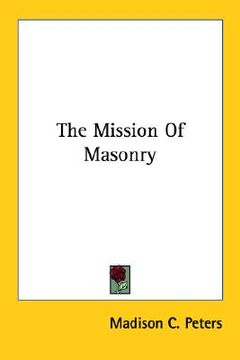 portada the mission of masonry (en Inglés)