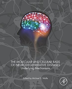 portada The Molecular and Cellular Basis of Neurodegenerative Diseases: Underlying Mechanisms (en Inglés)