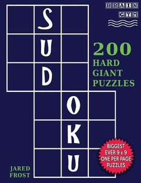 portada Sudoku 200 Hard Giant Puzzles: Each Huge Puzzle Fills Whole 8" Page. Easy To Read With Tons Of Space For Notes. (en Inglés)