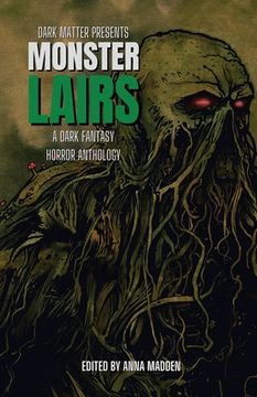 portada Dark Matter Presents Monster Lairs: A Dark Fantasy Horror Anthology (en Inglés)