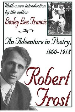 portada robert frost: an adventure in poetry, 1900-1918