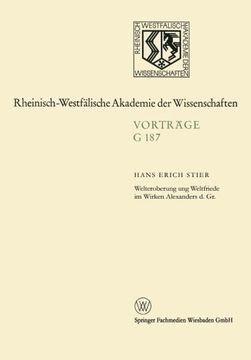 portada Welteroberung und Weltfriede im Wirken Alexanders d. Gr. (Rheinisch-Westfälische Akademie der Wissenschaften) (German Edition)