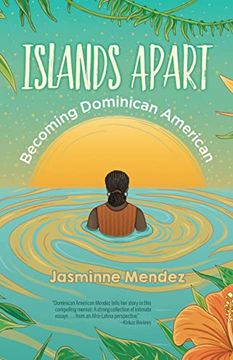 portada Islands Apart: Becoming Dominican American (en Inglés)
