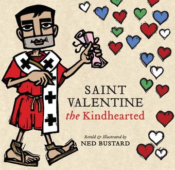 portada Saint Valentine the Kindhearted: The History and Legends of God's Brave and Loving Servant (en Inglés)