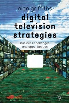 portada Digital Television Strategies: Business Challenges and Opportunities (en Inglés)