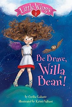 portada Little Wings #2: Be Brave, Willa Bean! (en Inglés)