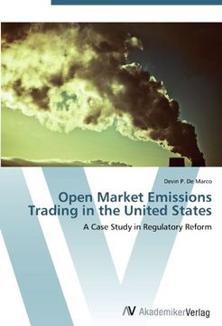 portada Open Market Emissions Trading in the United States: A Case Study in Regulatory Reform