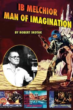 portada Ib Melchior: Man of Imagination (en Inglés)