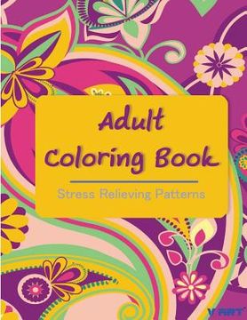 portada Adult Coloring Book: Coloring Books For Adults: Stress Relieving Patterns (in English)