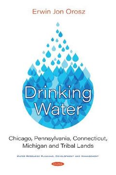 portada Drinking Water: Chicago, Pennsylvania, Connecticut, Michigan and Tribal Lands (en Inglés)