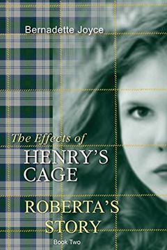 portada The effects of Henry's cage.: Roberta's story.