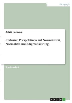portada Inklusive Perspektiven auf Normativität, Normalität und Stigmatisierung (in German)