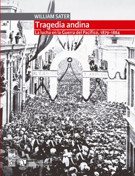 portada Tragedia Andina, la Lucha en la Guerra del Pacífico, 1879-1884