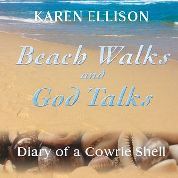 portada Beach Walks and God Talks: Diary of a Cowrie Shell (en Inglés)