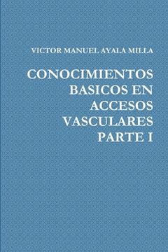 portada Conocimientos Basicos En Accesos Vasculares Parte I