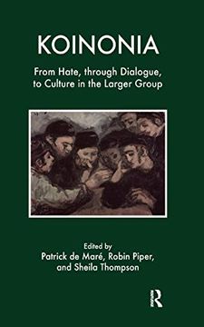 portada Koinonia: From Hate, Through Dialogue, to Culture in the Larger Group (in English)
