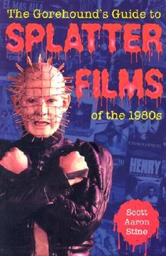 portada the gorehound's guide to splatter films of the 1980s (in English)