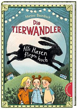 portada Alle Hasen Fliegen Hoch (2) (Die Tierwandler, Band 2) (en Alemán)