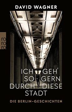 portada Ich Geh' so Gern Durch Diese Stadt: Die Berlin-Geschichten (en Alemán)