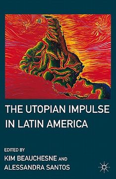 portada The Utopian Impulse in Latin America (en Inglés)