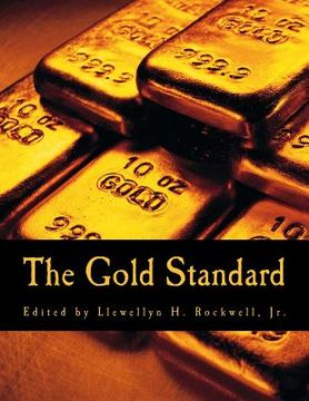 portada The Gold Standard (Large Print Edition): Perspectives in the Austrian School (in English)