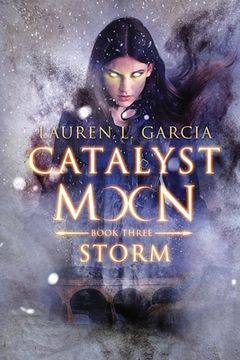 portada Catalyst Moon: (Book Three) Storm (en Inglés)