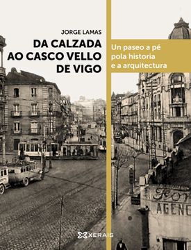 portada DA CALZADA AO CASCO VELLO DE VIGO (in Galician)