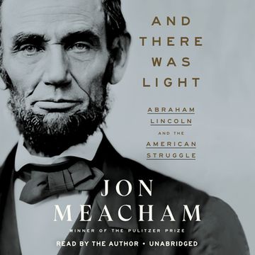 portada And There was Light: Abraham Lincoln and the American Struggle (Audiolibro) (en Inglés)