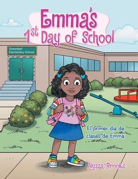 portada Emma's 1St Day of School: El Primer Dia De Clases De Emma' (en Inglés)