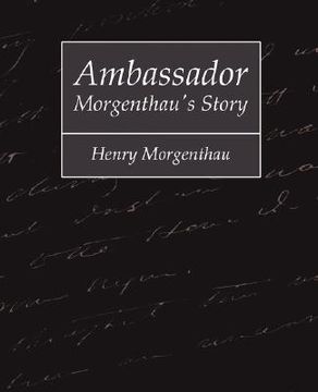 portada ambassador morgenthau"s story - henry morgenthau